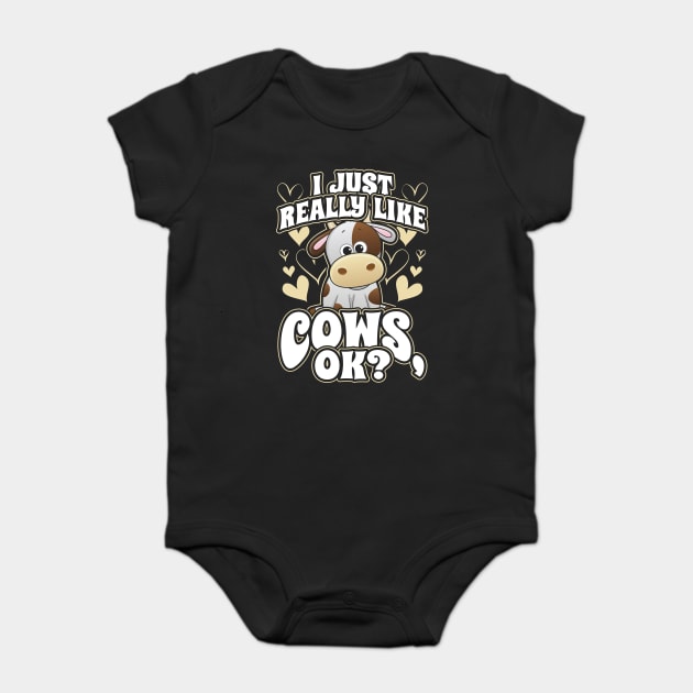 I Just Really Like Cows OK Baby Bodysuit by aneisha